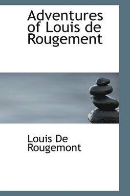 Adventures of Louis de Rougement 1