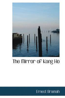 bokomslag The Mirror of Kong Ho