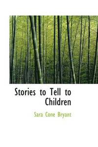 bokomslag Stories to Tell to Children