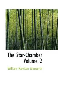 bokomslag The Star-Chamber Volume 2