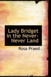 bokomslag Lady Bridget in the Never-Never Land