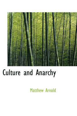Matthew Arnold - Culture and Anarchy, Inbunden