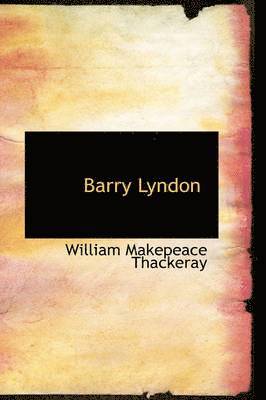 William Makepeace Thackeray - Barry Lyndon, Inbunden