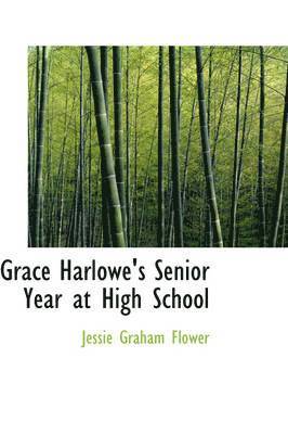 Grace Harlowe's Senior Year at High School 1