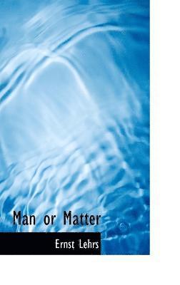 Man or Matter