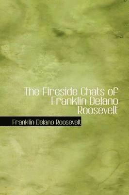 Fireside Chats of Franklin Delano Roosevelt