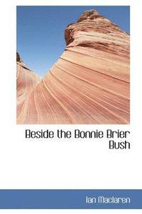 bokomslag Beside the Bonnie Brier Bush