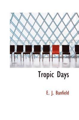 Tropic Days 1