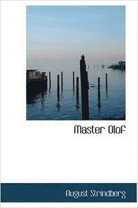 August Strindberg - Master Olof, Inbunden