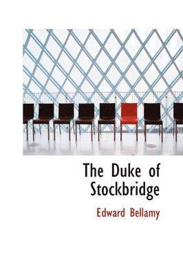 The Duke of Stockbridge 1