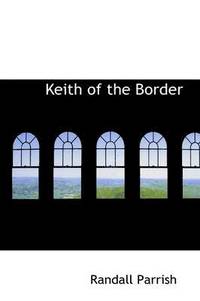 bokomslag Keith of the Border