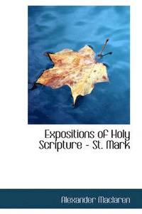 bokomslag Expositions of Holy Scripture - St. Mark