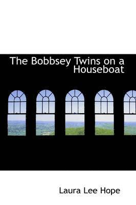 Laura Lee Hope - Bobbsey Twins on a Houseboat, Inbunden