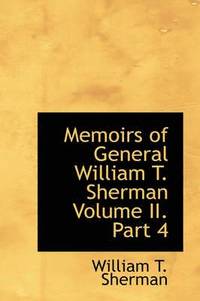 bokomslag Memoirs of General William T. Sherman Volume II. Part 4