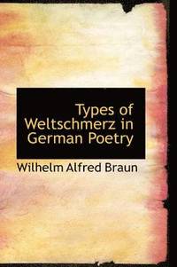 bokomslag Types of Weltschmerz in German Poetry