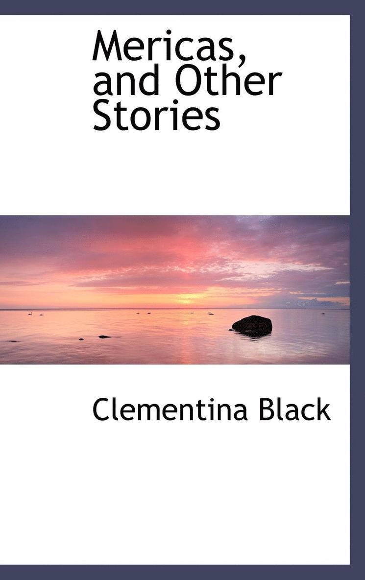 Clementina Black - Mericas, and Other Stories, Inbunden