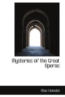 Max Heindel - Mysteries of the Great Operas, Inbunden