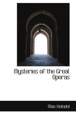 Mysteries of the Great Operas 1