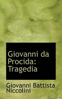 bokomslag Giovanni Da Procida: Tragedia