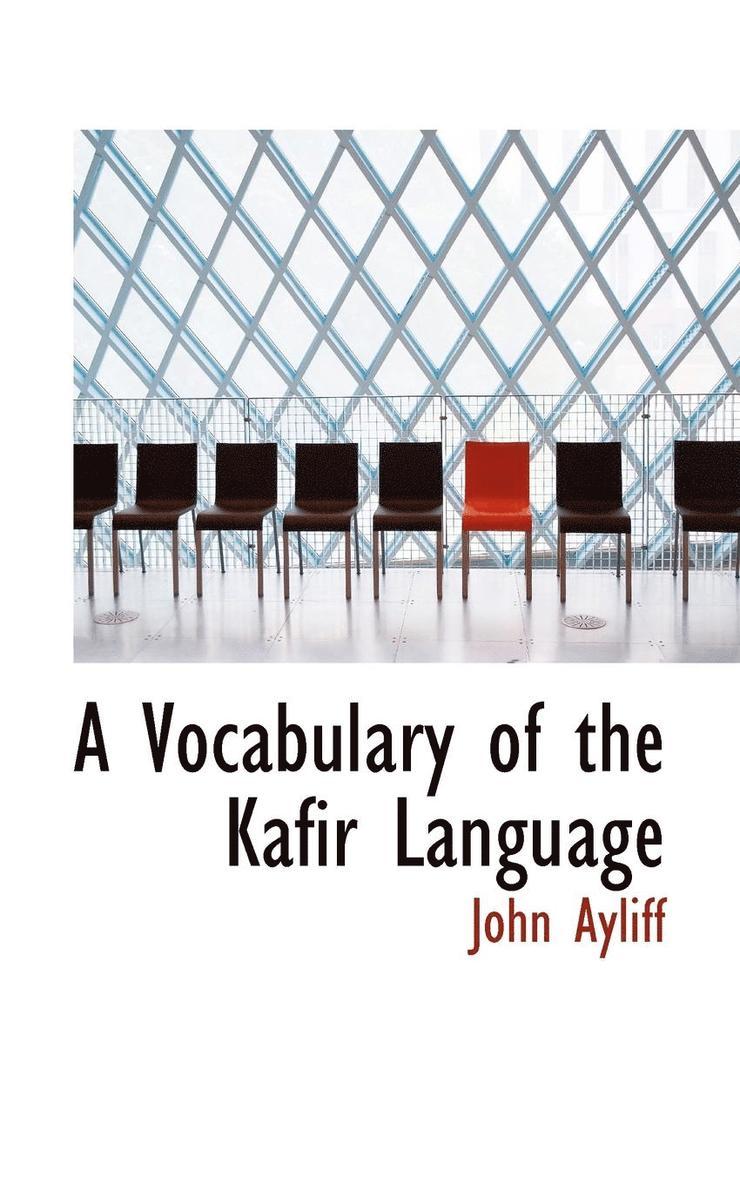 A Vocabulary of the Kafir Language 1