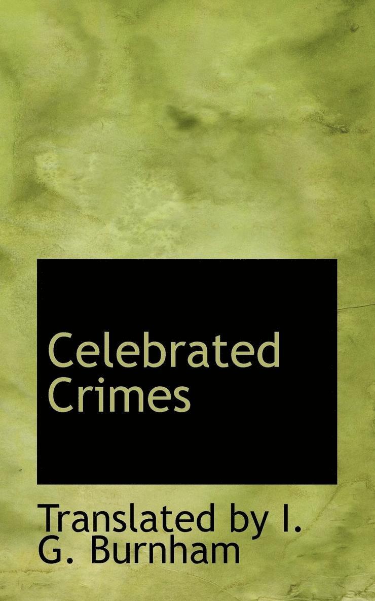 Translated By I. G. Burnham - Celebrated Crimes, Häftad