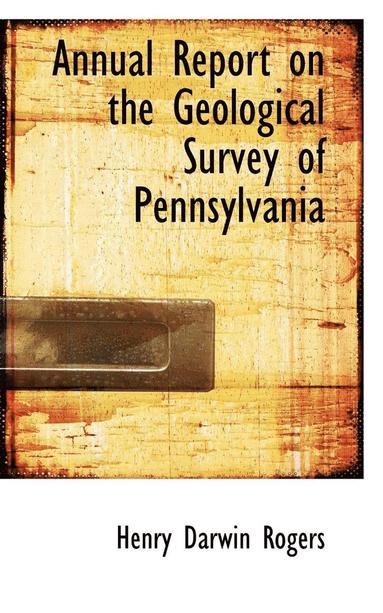 bokomslag Annual Report on the Geological Survey of Pennsylvania