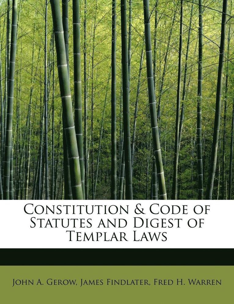 Constitution & Code of Statutes and Digest of Templar Laws 1