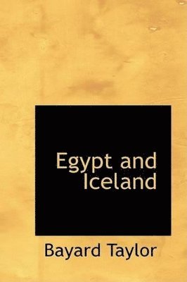 Bayard Taylor - Egypt and Iceland, Häftad