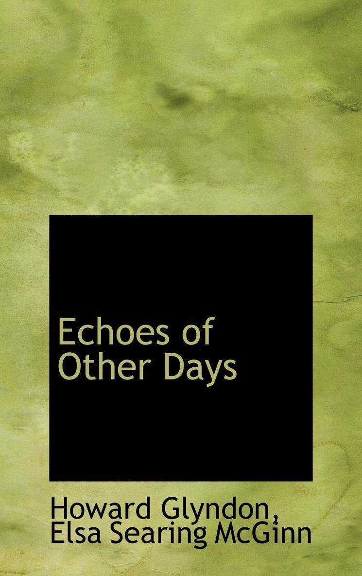 Echoes of Other Days 1