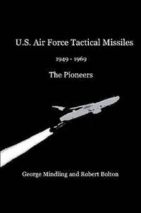 bokomslag U.S. Air Force Tactical Missiles