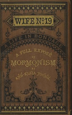 Ann Eliza Young - Wife No. 19, Inbunden