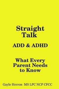bokomslag Straight Talk About ADD and ADHD