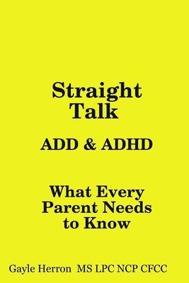 Straight Talk About ADD and ADHD 1