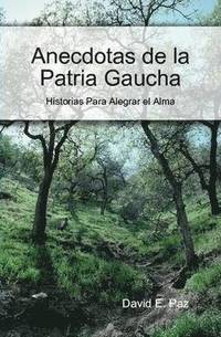 bokomslag Anecdotas De La Patria Gaucha
