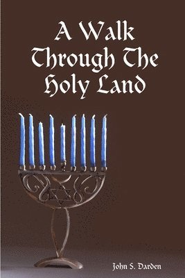 Walk Through The Holy Land 1