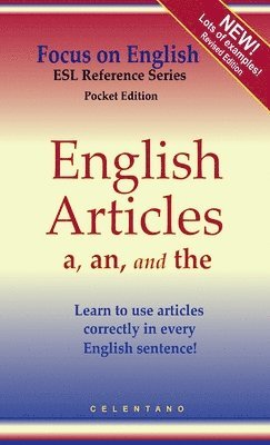 bokomslag English Articles A, AN, and THE: How to Use Them Correctly in Every Sentence