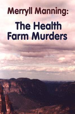 John Howard Reid - Merryll Manning: The Health Farm Murders, Häftad
