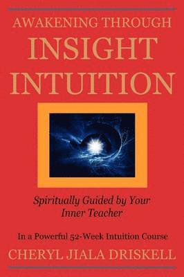 bokomslag Awakening Through Insight Intuition