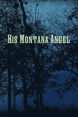 bokomslag His Montana Angel