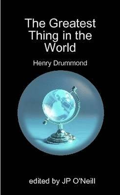 Henry Drummond - Greatest Thing in the World, Häftad