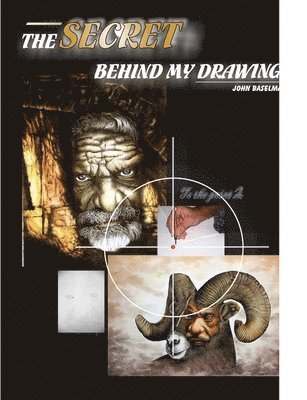John Baselmans - Secret Behind My Drawings, Häftad