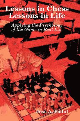 Lessons in Chess, Lessons in Life
