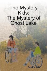 bokomslag The Mystery Kids: The Mystery of Ghost Lake