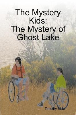 Timothy Mills - Mystery Kids: The Mystery of Ghost Lake, Häftad