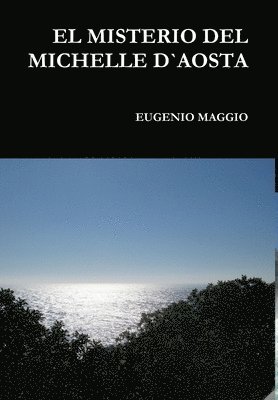 Eugenio Maggio, EUGENIO MAGGIO - Misterio del Michelle D`aosta, Inbunden