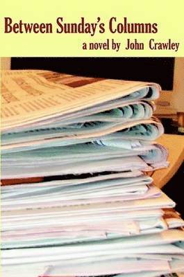 John Crawley - Between Sunday's Columns, Häftad