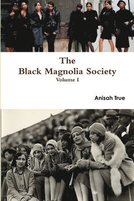 The Black Magnolia Society 1