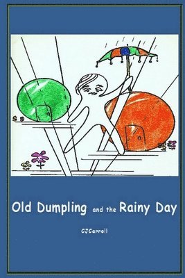bokomslag Old Dumpling and the Rainy Day