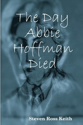 Day Abbie Hoffman Died