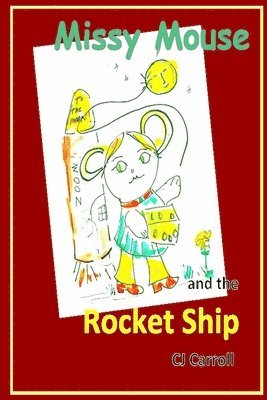 Missy Mouse and the Rocket Ship 1